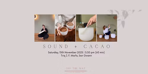 Sound Relaxation + Cacao | Saturday 15th November 2025 l 5.30 pm (60 min)