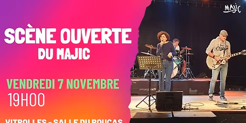 LA SCENE OUVERTE DU MAJIC \/ VITROLLES