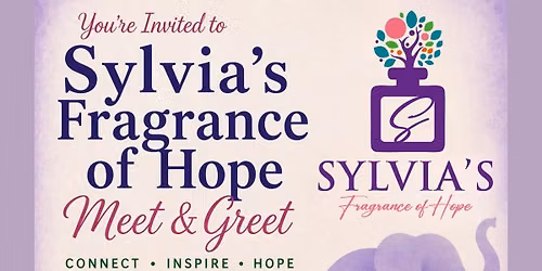 Sylvia\u2019s Fragrance of Hope: Meet & Greet 