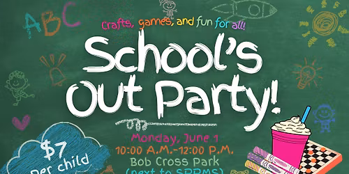 School's Out Party!