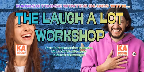 The Laugh A lot Workshop - Banish Those Winter Blues