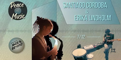 Santiago Cordoba & Erika Lindholm - Peace Of Music, S\u00f6ndag 7\/12