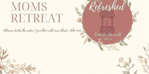 Come to the Well: North Iowa Adoptive Moms Retreat 2026