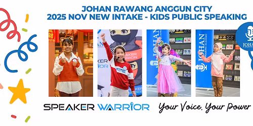 Johan Rawang Anggun City - 2025 Nov 2025 New Intake (Kids Public Speaking by Johan Speaking Academy)