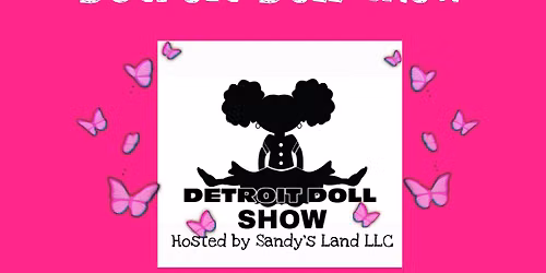 Detroit Doll Show - Whimsical Experience