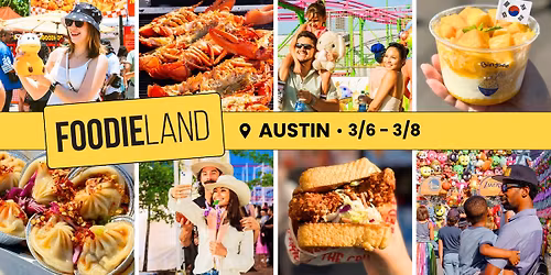 FoodieLand Food Festival - Austin | March 6-8, 2026