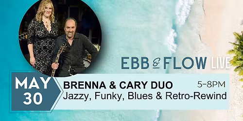 BRENN AND CARY LIVE AT EBB & FLOW!