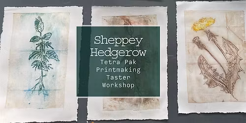 Sheppey Hedgerow Printmaking Taster Workshop
