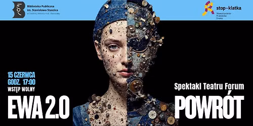 EWA 2.0. POWR\u00d3T - Spektakl Teatru Forum