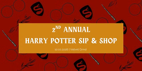 2nd Annual Harry Potter Sip & Shop