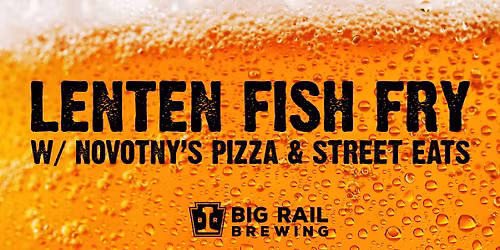 Lenten Fish Fry @ Big Rail Brewing