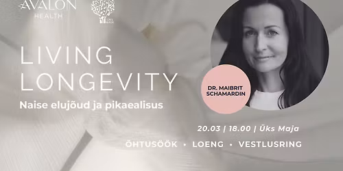 LIVING LONGEVITY - Naise eluj\u00f5ud ja pikaealisus