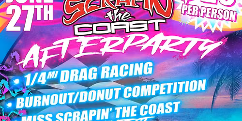 Scrapin\u2019 the Coast After Party