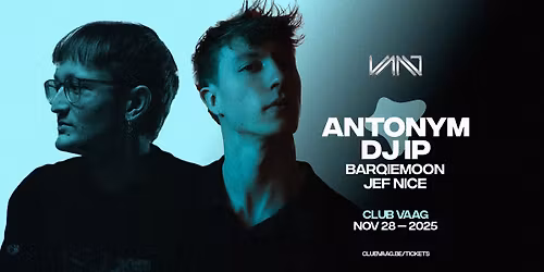 Club Vaag invites ANTONYM & DJ IP
