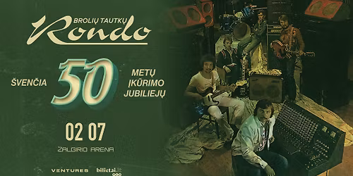 Broli\u0173 Tautk\u0173 RONDO | 02.07 | \u017dalgirio arena, Kaunas 