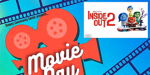 \u2728INSIDE OUT 2\u2728Movie Day at DREAMZ  Community Center