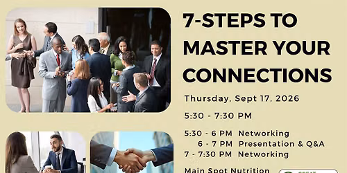 7-Steps to Master Your Connections | Networking Event & Presentation