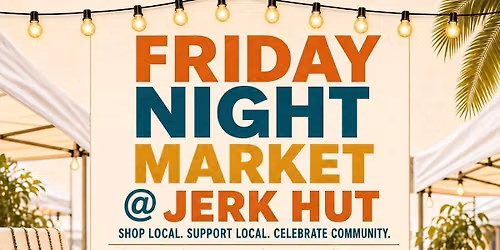 Friday Night Market @ Jerk Hut