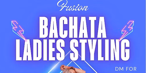 Bachata Ladies Styling Wednesdays in LA