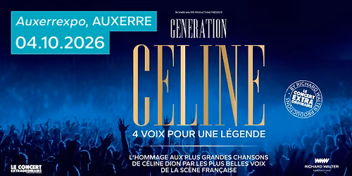 G\u00e9n\u00e9ration C\u00e9line - Auxerrexpo - Auxerre