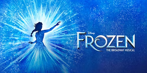 Disney's Frozen - The Broadway Musical at Paramount Center for the Arts - MN