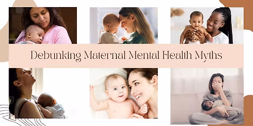 Debunking Maternal Mental Health Myths