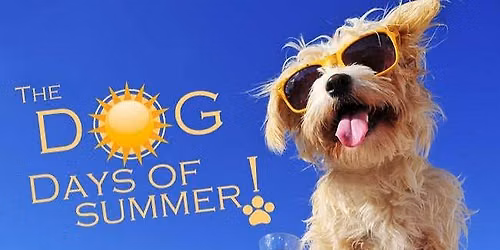 \ud83d\udc36\u2600\ufe0f Dog Days of Summer Luncheon \u2600\ufe0f\ud83d\udc36