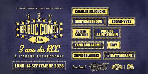 Les 3 ans ans du Republic Comedy Club à l'Arena Futuroscope !