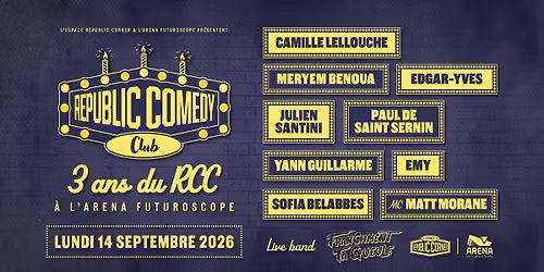 Les 3 ans ans du Republic Comedy Club \u00e0 l'Arena Futuroscope !