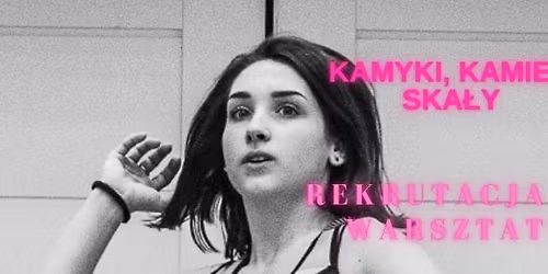Kamyki, kamienie, ska\u0142y - rekrutacja na warsztaty teatralne