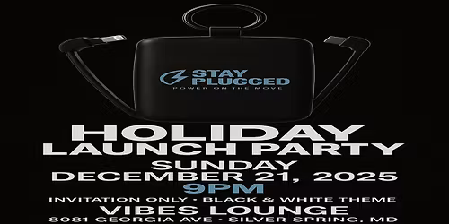 StayPlugged\u2122 Holiday Launch Party \u2013 Black & White Affair