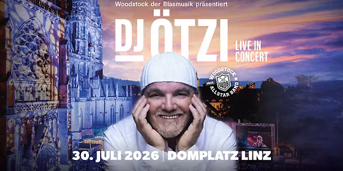 Woodstock in Concert: DJ \u00d6tzi x Woodstock Allstar Band | Domplatz Linz