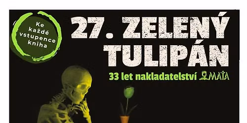27. Zelen\u00fd Tulip\u00e1n aneb  33 let nakladatelstv\u00ed Ma\u0165a