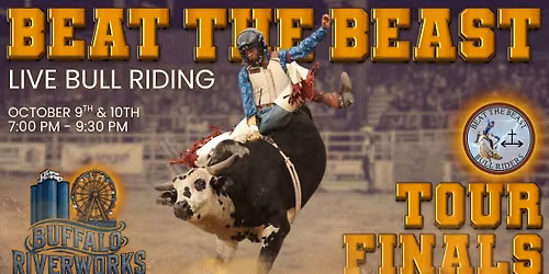 Beat the Beast Bull Riders Tour Finals at Buffalo RiverWorks