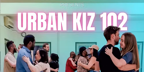 Urban Kiz 102: June Series