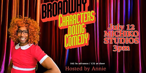 BROADWAY Characters Do Comedy