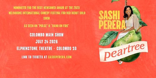 Pear Tree with Sashi Perera - Main Show in Colombo