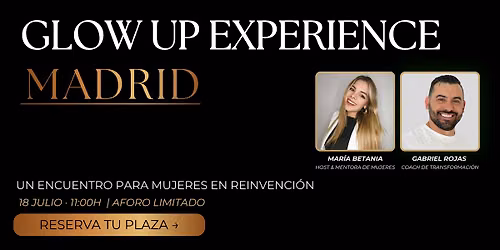 Glow Up Experience Madrid \u2014 Mentalidad, Estrategia y Reinvenci\u00f3n