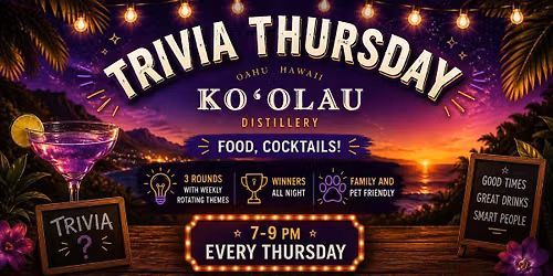 Trivia Thursdays at Ko'olau Distillery: Food, drinks & a super fun trivia!