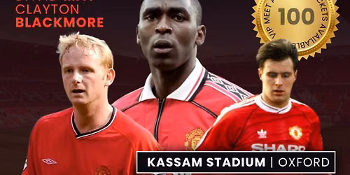 An Evening with Manchester United Legends at Kassam Stadium (Andy Cole, David May & Clayton Blackmor
