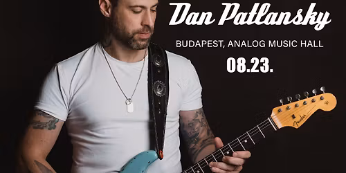 Dan Patlansky Budapest Special @ Analog Music Hall