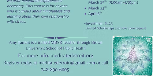 Mindfulness Based Stress Reduction with Amy Tarrant, 10 week course