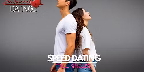 Tall Men Speed Dating NYC: Meet 5'11+ Singles | Women Seeking Tall Men