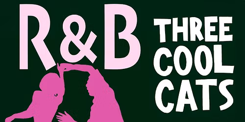 Three Cool Cats - R&B Club Night
