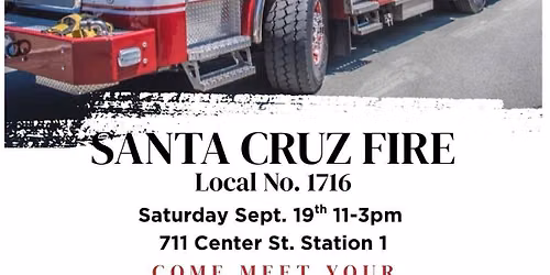 Santa Cruz Fire Local No. 1716 Open House