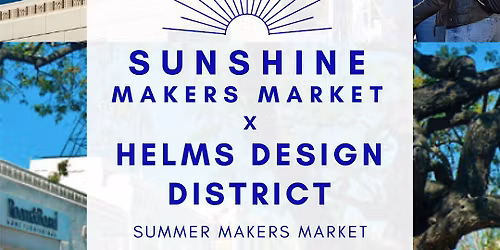 Sunshine Makers Market X Helms Design District in Culver City !