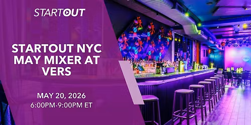 StartOut NYC May Mixer at VERS