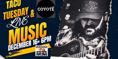 Taco Tuesday and Live Music by Coyote