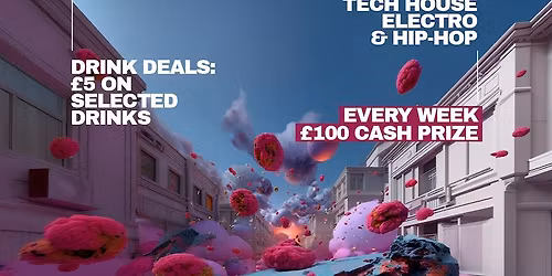 Wednesday Club: House, Tech House, Electro &amp; Hip Hop \/ \u00a3100 Cash Prize Every Week