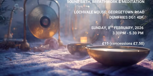Sound Bath & Meditation Dumfries